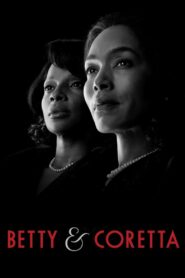 Betty and Coretta 2013 one on netflix