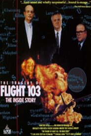 The Tragedy of Flight 103: The Inside Story 1990 one on netflix