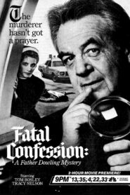 Fatal Confession: A Father Dowling Mystery 1987 one on netflix