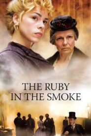 The Ruby in the Smoke 2006 one on netflix