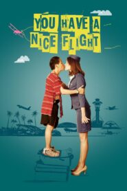 You Have a Nice Flight 2017 one on netflix
