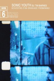 Sonic Youth: Koncertas Stan Brakhage Prisiminimui (April 12, 2003) 2003 one on netflix