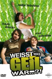 Weißt was geil wär…?! 2007 one on netflix