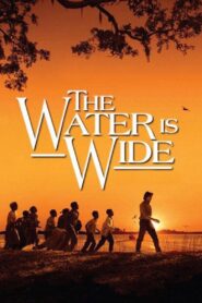 The Water Is Wide 2006 one on netflix