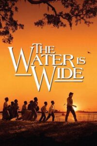 The Water Is Wide 2006 one on netflix