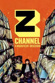 Z Channel: A Magnificent Obsession 2004 one on netflix