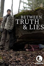 Between Truth and Lies 2006 one on netflix
