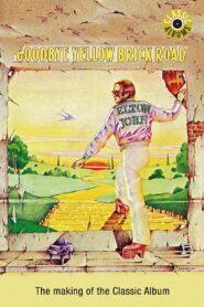 Classic Albums: Elton John – Goodbye Yellow Brick Road 2001 one on netflix