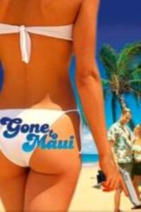 Gone to Maui 1999 one on netflix