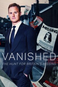 Vanished: The Hunt For Britain’s Missing People 2023 one on netflix