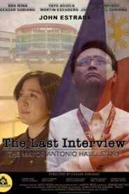 The Last Interview: The Mayor Antonio Halili Story 2019 one on netflix