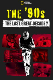 The ’90s: The Last Great Decade? 2014 one on netflix