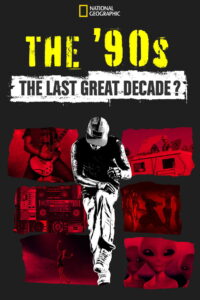 The ’90s: The Last Great Decade? 2014 one on netflix