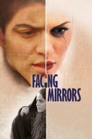 Facing Mirrors 2012 one on netflix