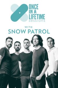 Once in a Lifetime Sessions with Snow Patrol 2018 one on netflix