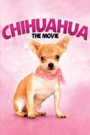 Chihuahua: The Movie 2010 one on netflix