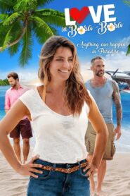 Love in Bora Bora 2018 one on netflix