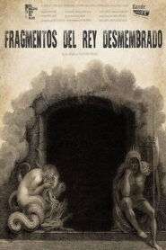 Fragments of the Dismembered King 2017 one on netflix