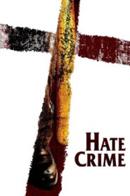 Hate Crime 2005 one on netflix
