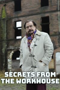 Secrets from the Workhouse 2013 one on netflix