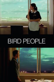 Bird People 2014 one on netflix
