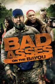 Bad Asses on the Bayou 2015 one on netflix