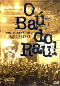 O Baú do Raul – Uma Homenagem a Raul Seixas 2004 one on netflix