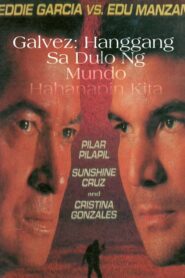 Galvez: Hanggang Sa Dulo Ng Mundo Hahanapin Kita 1993 one on netflix
