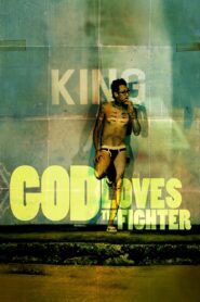 God Loves the Fighter 2014 one on netflix