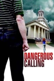 Dangerous Calling 2008 one on netflix