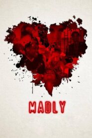 Madly 2016 one on netflix