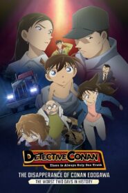 The Disappearance of Conan Edogawa: The Worst Two Days in History 2014 one on netflix