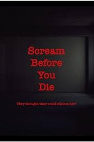 Scream Before You Die 2024 one on netflix