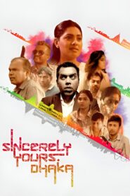 Sincerely Yours, Dhaka 2019 one on netflix