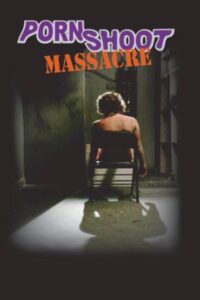 Porn Shoot Massacre 2009 one on netflix