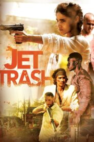 Jet Trash 2016 one on netflix