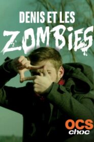 Denis et les zombies 2015 one on netflix