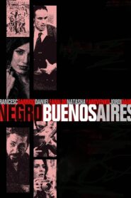 Black Buenos Aires 2010 one on netflix