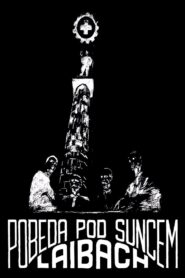 Laibach: Victory Under the Sun 1988 one on netflix