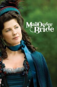 Mail Order Bride 2008 one on netflix