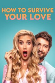 How to Survive Your Love 2023 one on netflix