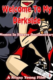 Welcome to my Darkside: Women in Horror 2010 one on netflix