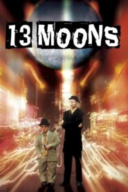 13 Moons 2002 one on netflix