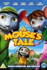 A Mouse’s Tale 2012 one on netflix