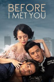 Before I Met You 2022 one on netflix