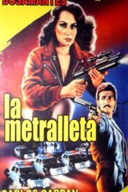 La Metralleta 1990 one on netflix