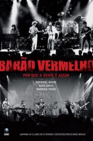 Barão Vermelho: Por que a gente é assim? 2017 one on netflix