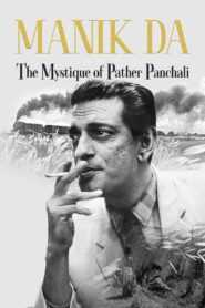 Manik da: The Mystique of Pather Panchali 2021 one on netflix
