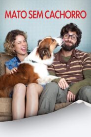 Mato Sem Cachorro 2013 one on netflix