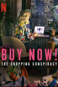 Buy Now! The Shopping Conspiracy 2024 one on netflix